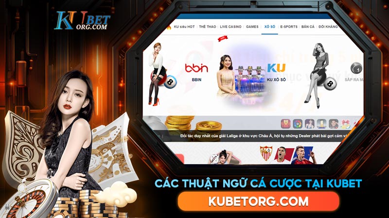 Các thuật ngữ cá cược tại KUBET trong cá cược thể thao