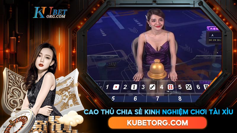 Cao thủ chia sẻ kinh nghiệm chơi Tài Xỉu online