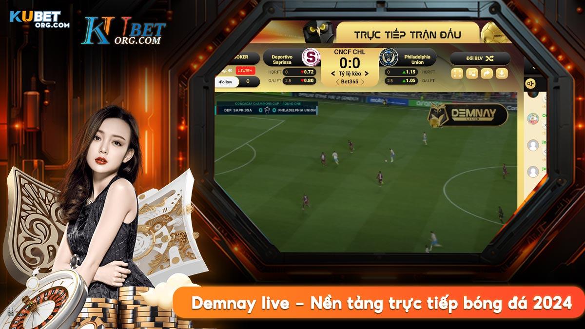 Demnay live - Nền tảng xem trực tiếp bóng đá đỉnh cao 2024