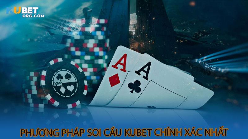 Phương pháp soi cầu kubet chính xác nhất